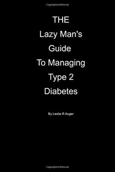 The Lazy Mans Guide To Managing Type 2 Diabietes