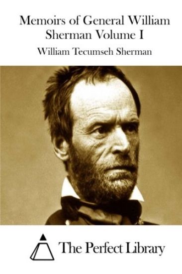 Memoirs of General William Sherman Volume I