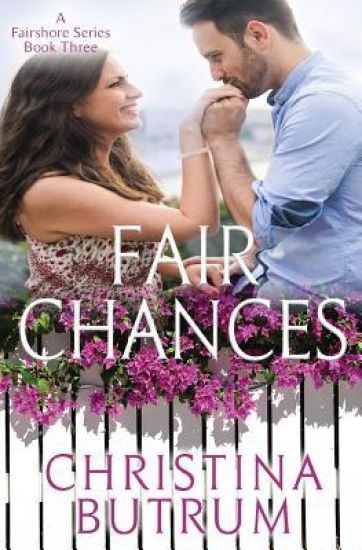 Fair Chances: Fairshore Book Three