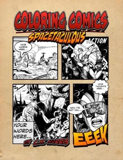 Coloring Comics - Spacetaculous: A Spacetaculous Coloring Comics Adventure