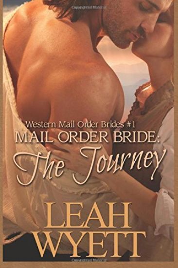 Mail Order Bride - The Journey Book 1: Clean Historical Mail Order Bride Short Reads Romance
