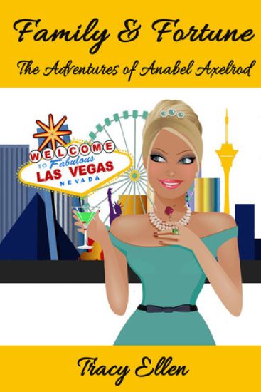 Family & Fortune: The Adventures of Anabel Axelrod
