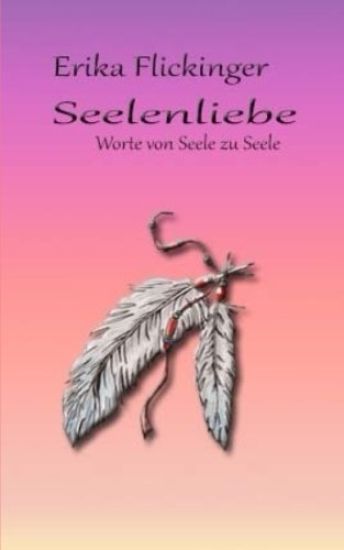Seelenliebe: Worte von Seele zu Seele