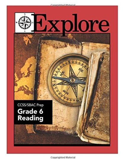 Explore CCSS/SBAC Prep Grade 6 Reading