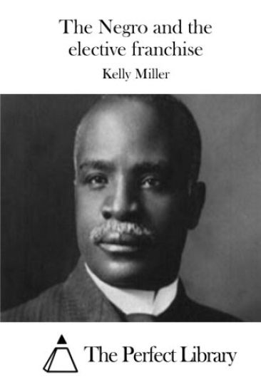 The Negro and the elective franchise