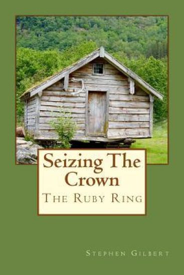 Seizing The Crown: Ruby Ring Series