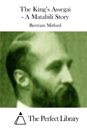 The King's Assegai - A Matabili Story