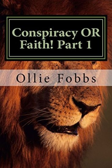 Conspiracy OR Faith! Part 1: 2 Timothy 3:16-17
