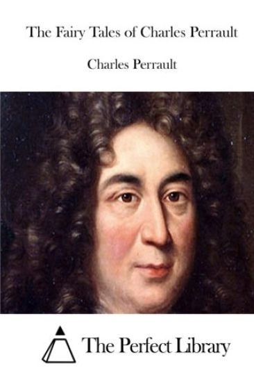 The Fairy Tales of Charles Perrault