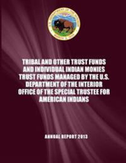 Tribal and Other Trust Funds and Individual Indian Monies Trust Funds Managed by the U.S. Department of the Interior Office of the Special Trustee for