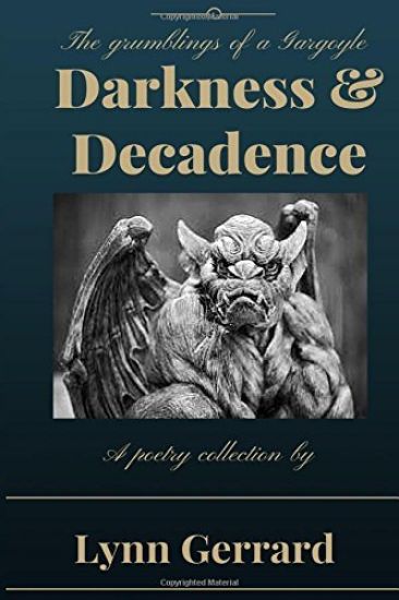 Darkness and Decadence: The Grumblings of a Gargoyle
