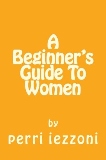 A Beginner's Guide To Women