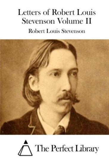 Letters of Robert Louis Stevenson Volume II