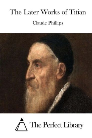 The Later Works of Titian