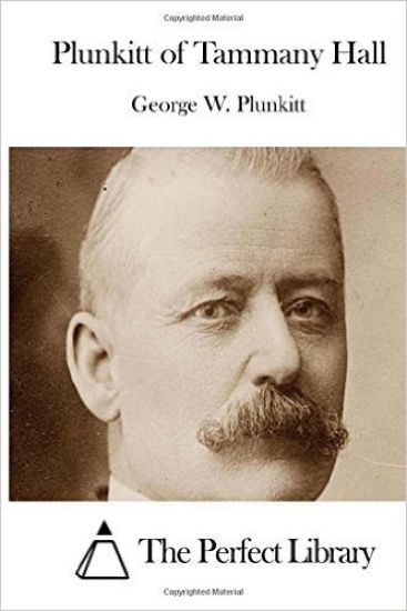 Plunkitt of Tammany Hall