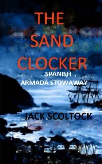 The Sand Clocker (Spanish Armada Stowaway)
