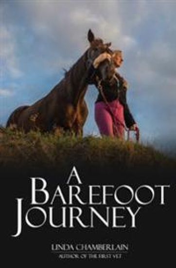 A Barefoot Journey: The story of one woman's fight against horse shoes
