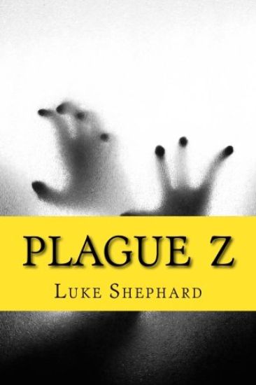 Plague Z: The Complete Collection