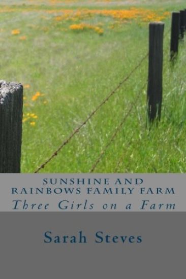 Sunshine and Rainbows Family Farm: Three Girls on a Farm