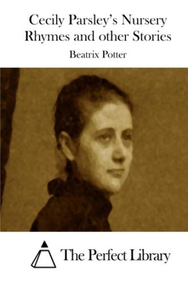 Cecily Parsley's Nursery Rhymes and other Stories
