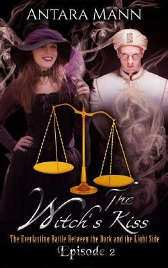 The Witch's Kiss Episode 2: The Everlasting Battle Between the Dark and the Light Side