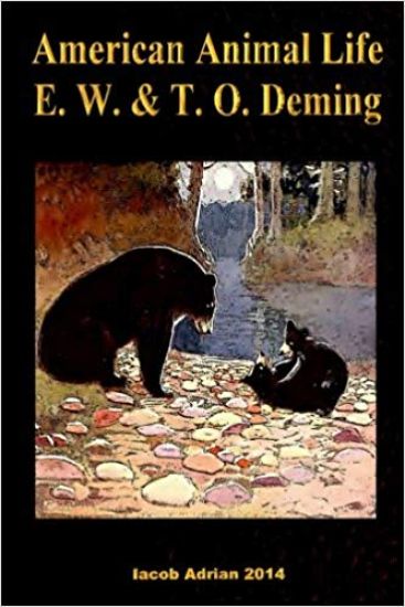 American animal life E. W. & T. O. Deming.