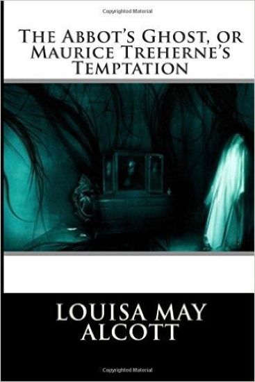The Abbot's Ghost, or Maurice Treherne's Temptation