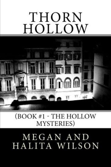 Thorn Hollow: (Book #1 - The Hollow Mysteries)