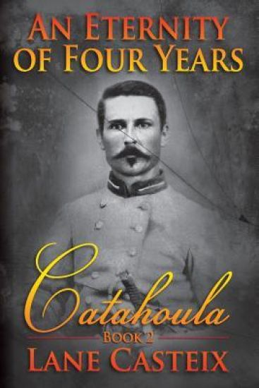 An Eternity of Four Years: Catahoula Book 2