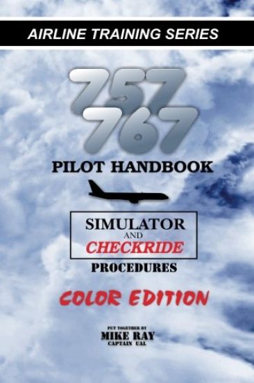 757/767 Pilot Handbook (Color): Simulator and Checkride Procedures