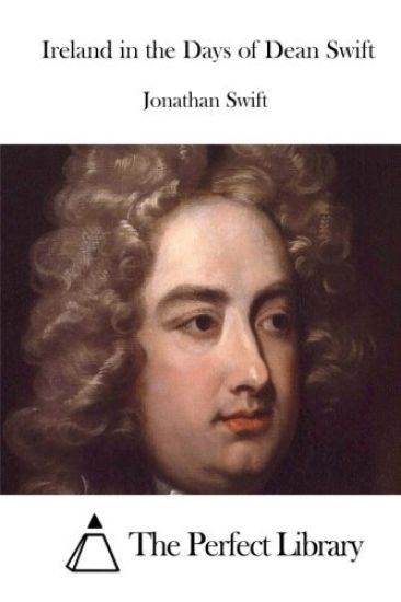 Ireland in the Days of Dean Swift