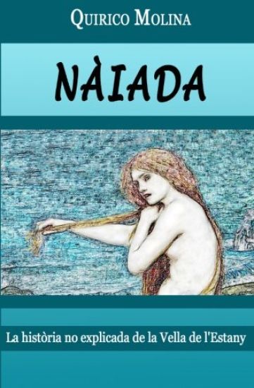Nàiada: La història no explicada de la Vella de l'Estany