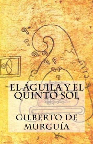 El Aguila y el Quinto Sol