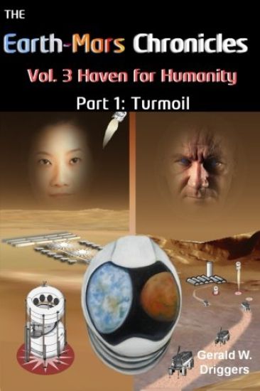 The Earth-Mars Chronicles Vol. 3 Haven for Humanity: Part 1: Turmoil