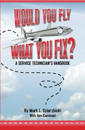 Would You Fly What You Fix