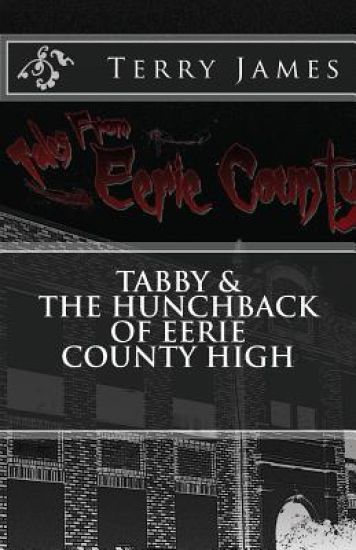 Tabby and The Hunchback of Eerie County High