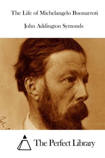 The Life of Michelangelo Buonarroti