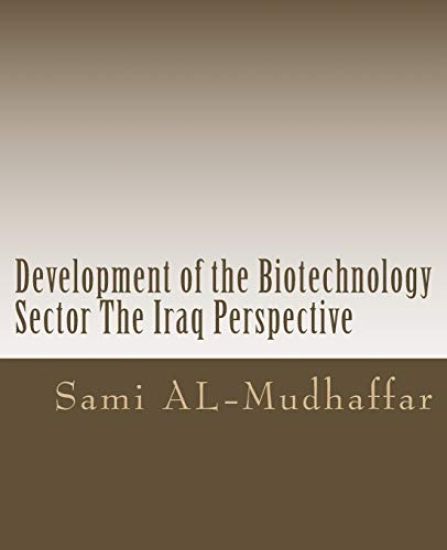Development of the Biotechnology Sector The Iraq Perspective: Biotechnology in Iraq