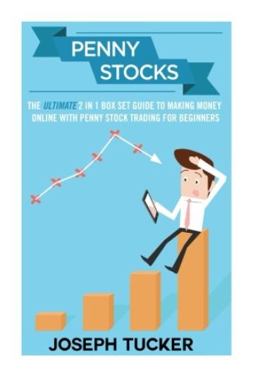 Penny Stocks: The Ultimate 2 in 1 Box Set Guide to Making Money Online With Penny Stock Trading for Beginners