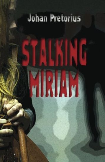 Stalking Miriam