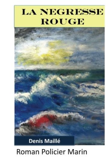 La Negresse Rouge: Roman Policier Marin