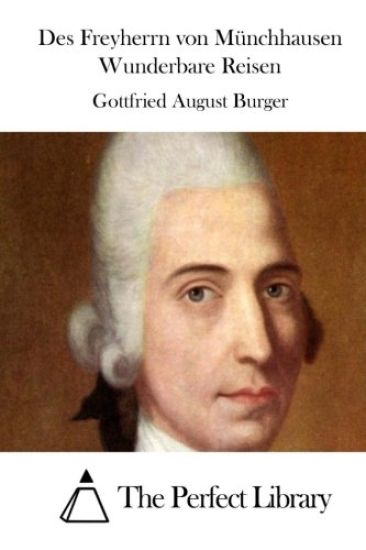 Des Freyherrn von Münchhausen Wunderbare Reisen