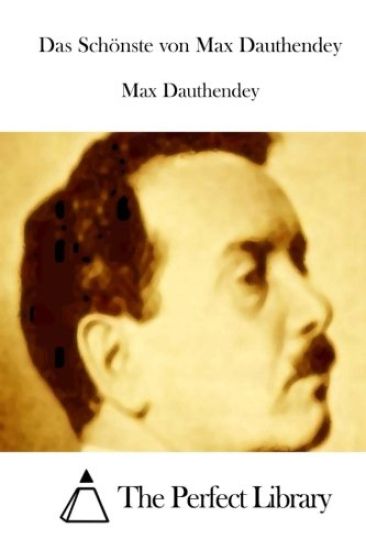 Das Schönste von Max Dauthendey