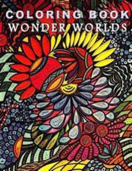 Coloring Book Wonder Worlds: Relaxing Designs for Calming, Stress and Meditation