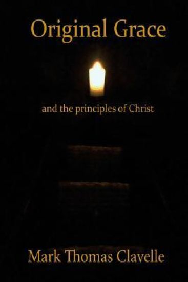 Original Grace and The Principles of Christ