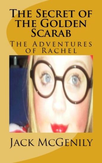 The Secret of the Golden Scarab: The Adventures of Rachel