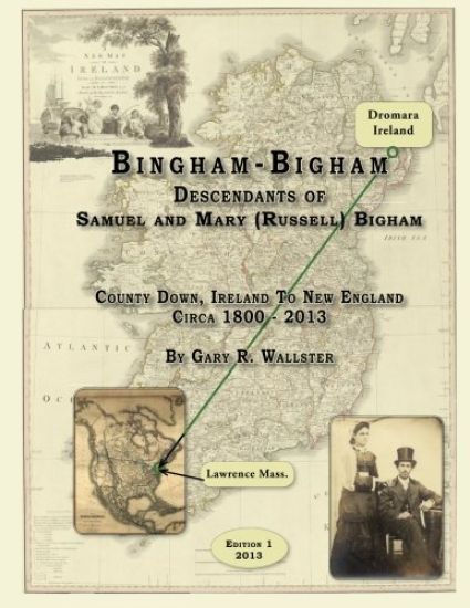 Bingham (Bigham): Descendants of Samuel and Mary (Russell) Bigham County Down,