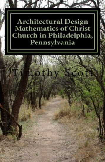 Architectural Design Mathematics of Christ Church in Philadelphia, Pennsylvania