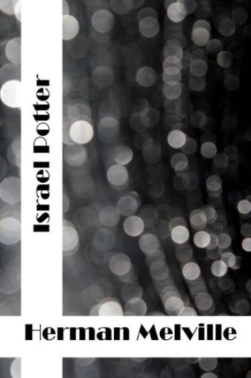 Israel Potter: (Herman Melville Classics Collection)