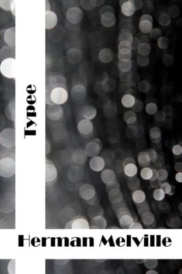 Typee: (Herman Melville Classics Collection)